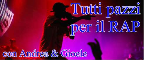 Tutti pazzi per il Rap